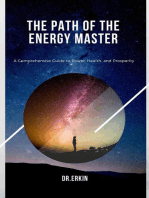 The Path of the Energy Master: A Comprehensive Guide to Power, Health, and Prosperity