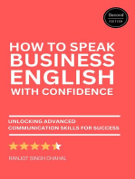 How to Speak Business English with Confidence: Second Edition - Unlocking Advanced Communication Skills for Success