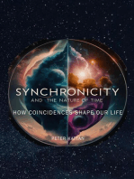 Synchronicity and the Nature of Time: How Coincidences Shape Our Life