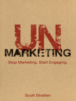 UnMarketing: Stop Marketing. Start Engaging