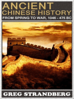 From Spring to War: Ancient Chinese History, 1046 BC - 475 BC