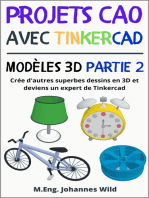 Projets CAO avec Tinkercad | Modèles 3D Partie 2: Crée d'autres superbes dessins en 3D et deviens un expert de Tinkercad