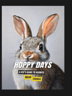 Hoppy Days: A Kid's Guide to Rabbits