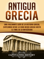 Antigua Grecia: Una Fascinante Guía de La Historia Griega, empezando desde la Edad Media Griega hasta el Final de la Antigüedad