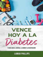 Vence Hoy A La Diabetes: Tu Guía Hacia El Control, El Ahorro Y La Recuperación