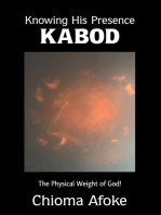 Knowing His Presence KABOD: The Physical Weight of God!