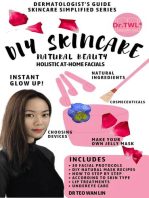 DIY Skincare: Dermatologist's Guide to Natural Beauty Holistic At-Home Facials