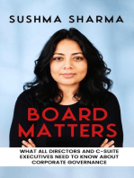 BOARD MATTERS: WHAT ALL DIRECTORS AND C-SUITE EXECUTIVES NEED TO KNOW ABOUT CORPORATE GOVERNANCE