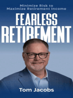 Fearless Retirement: Minimize Risk to Maximize Retirement Income