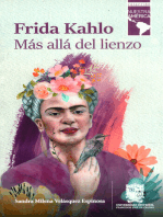 Frida Kahlo: Más allá del lienzo