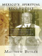 Mexico's Spiritual Reconquest: Indigenous Catholics and Father Pérez’s Revolutionary Church