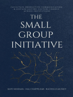 The Small Group Initiative: Facilitate Productive Communication & Sustain Lasting Culture Change Across an Institutions