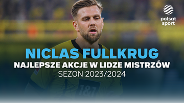 Niclas Fullkrug - najlepsze akcje w Lidze Mistrzów 2023/2024