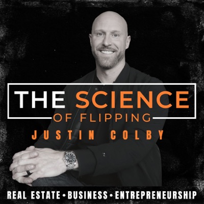 The Science of Flipping:Justin Colby