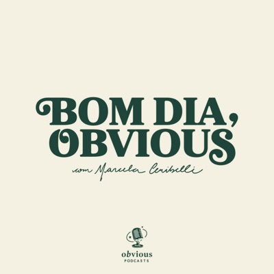 Bom dia, Obvious:Marcela Ceribelli