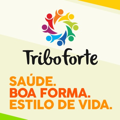 Tribo Forte Podcast: Saúde. Boa Forma. Estilo De Vida!:Rodrigo Polesso