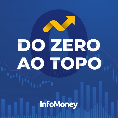 Do Zero ao Topo:InfoMoney