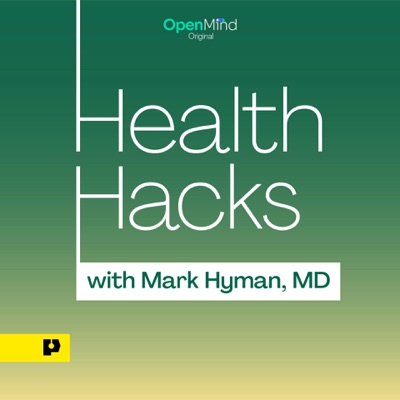 Health Hacks with Mark Hyman, M.D.