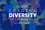 Illustration of a diverse group of people with varying silhouettes and colors, featuring the text "A podcast series presented by Knowledge at Wharton: Leading Diversity at Work with guest Dr. Ella F. Washington."