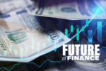 The image features U.S. dollar bills overlaid with financial graphs and candlestick charts, along with the text "Future of Finance," representing financial growth and innovation.