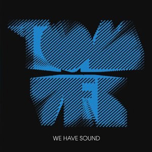 We Have Sound