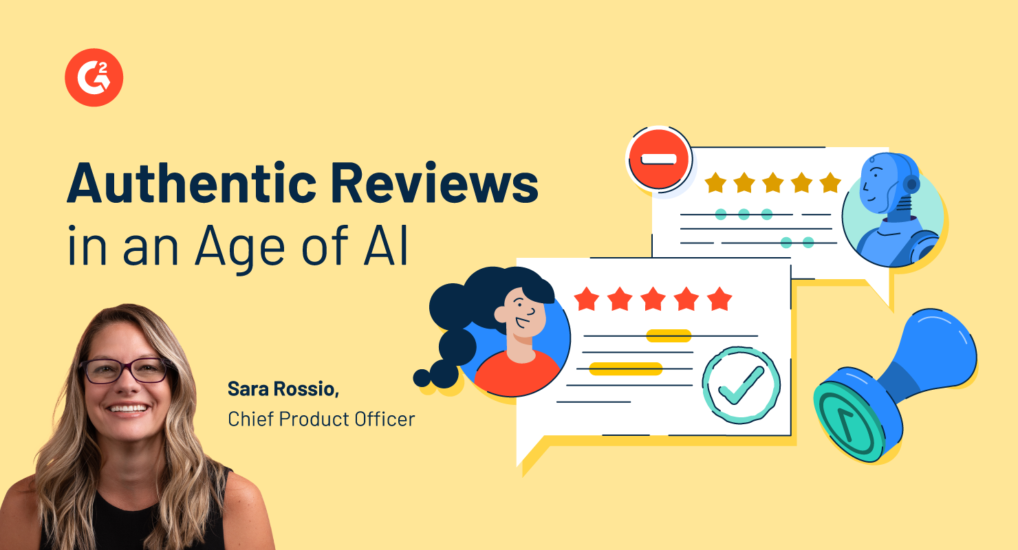 How G2 Remains Committed to Authentic Reviews in an Age of AI