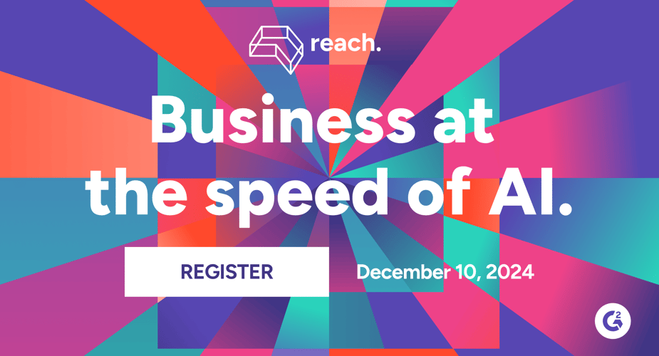 5 Reasons to Register for Reach 2024: Business at the Speed of AI