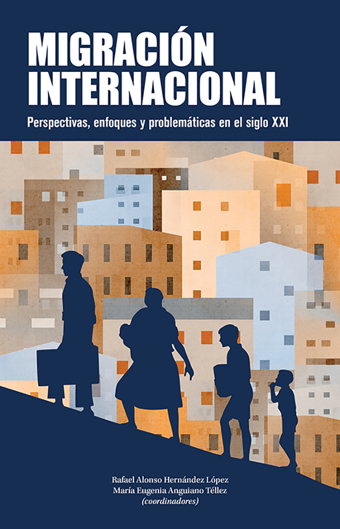 Portada de Migración internacional. Perspectivas, enfoques y problemáticas del siglo XXI
