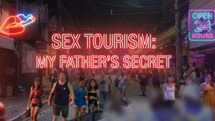 A title card showing people walking down a street with neon signs. Above it the title "Sex tourism: My father's secret".
