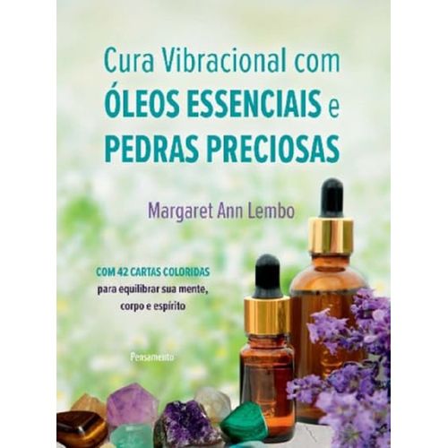 cura vibracional com óleos essencias e pedras preciosas