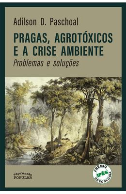 Pragas-Agrot�xicos-e-a-Crise-Ambiente--Problemas-e-Solu��es