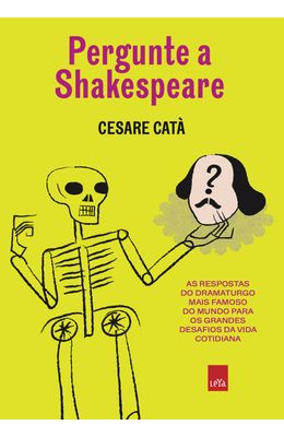 PERGUNTE-A-SHAKESPEARE---AS-RESPOSTAS-DO-DRAMATURGO-MAIS-FAMOSO-DO-MUNDO-PARA-OS-GRANDES-DESAFIOS-DA-VIDA-COTIDIANA