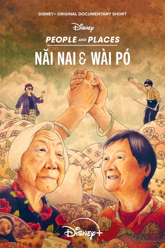 Disney+ Original documentary short | Disney | People and Places | Nǎi Nai & Wài Pó | Disney+ | movie poster