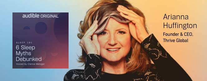 Arianna Huffington 6 Sleep Myths Debunked Sleep 101