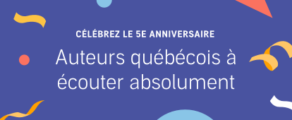 Article vedette Les 16 meilleurs romans québécois à écouter en version audio