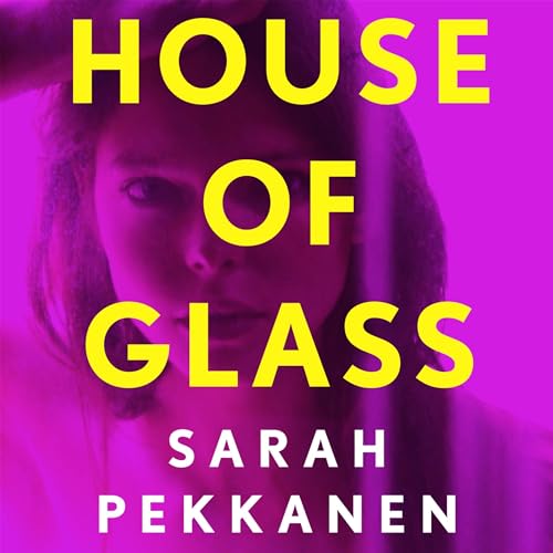 House of Glass Audiobook By Sarah Pekkanen cover art