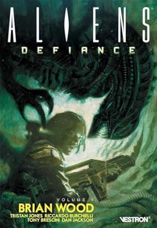 Aliens: Defiance Volume 1