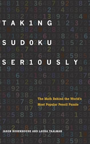 Taking Sudoku Seriously: The Math Behind the World's Most Popular Pencil Puzzle