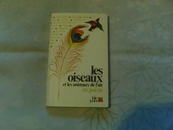 LES OISEAUX ET LES ANIMAUX DE L&#39;AIR EN POESIE