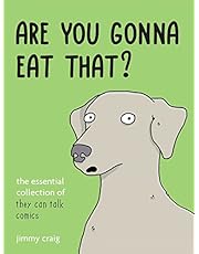 Are You Gonna Eat That?: The Essential Collection of They Can Talk Comics