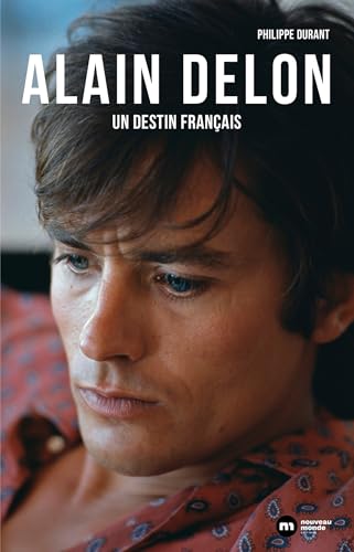 Alain Delon, un destin français