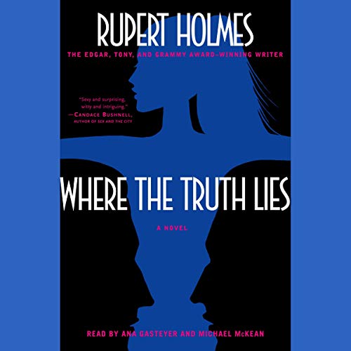 Where the Truth Lies Audiobook By Rupert Holmes cover art