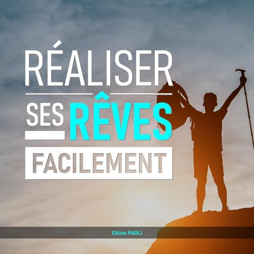 Page de couverture de Réaliser ses rêves facilement [Make Your Dreams Come True Easily]