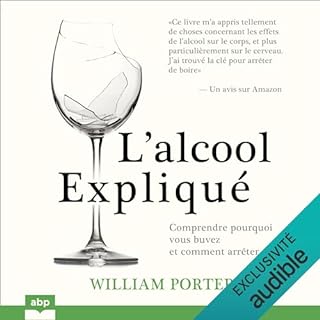 Page de couverture de L’alcool expliqué - Comprendre pourquoi vous buvez et comment arrêter