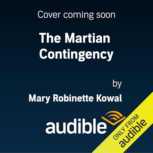 The Martian Contingency Audiobook By Mary Robinette Kowal cover art