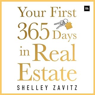 Your First 365 Days in Real Estate: How to Build a Successful Real Estate Business cover art