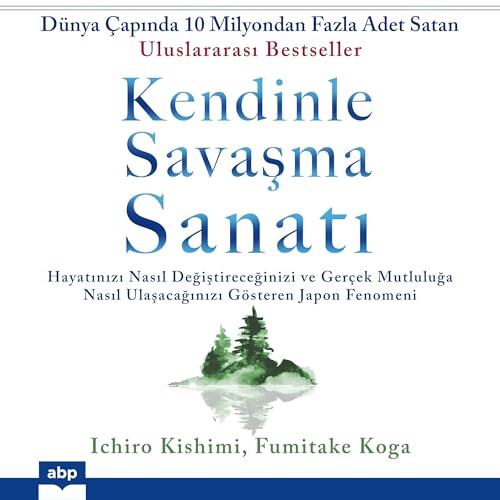 Kendinle Savaşma Sanatı [The Courage to Be Disliked] cover art