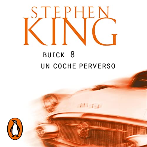 Buick 8, un coche perverso [From a Buick 8] Audiolivro Por Stephen King, Jofre Homedes Beutnagel capa