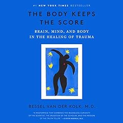 The Body Keeps the Score Audiobook By Bessel van der Kolk M.D. cover art