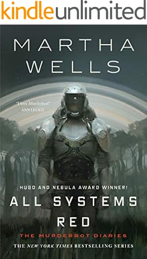 All Systems Red: The Murderbot Diaries